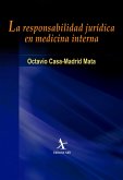 La responsabilidad jurídica en medicina interna (eBook, PDF) La responsabilidad jurídica en medicina interna (eBook, PDF)