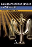 La responsabilidad jurídica en psiquiatría (eBook, PDF) La responsabilidad jurídica en psiquiatría (eBook, PDF)