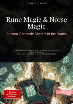 Rune Magic & Norse Magic: Ancient Germanic Secrets of the Runes (eBook, ePUB) - Saage - English, Bendis A. I.