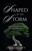 Shaped by the Storm: Bonsai Insights for Life Beyond Medical Trauma (eBook, ePUB) Shaped by the Storm: Bonsai Insights for Life Beyond Medical Trauma (eBook, ePUB)