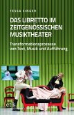 Das Libretto im zeitgenössischen Musiktheater (eBook, PDF) Das Libretto im zeitgenössischen Musiktheater (eBook, PDF)
