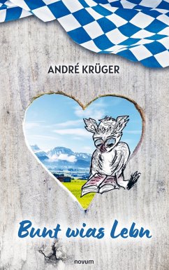 Bunt wias Lebn (eBook, ePUB) - Krüger, André