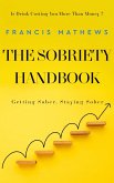 The Sobriety Handbook (eBook, ePUB) The Sobriety Handbook (eBook, ePUB)