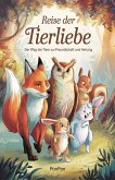 Reise der Tierliebe : Der Weg der Tiere zur Freundschaft und Heilung (eBook, ePUB) Reise der Tierliebe : Der Weg der Tiere zur Freundschaft und Heilung (eBook, ePUB)