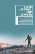 Tirer un trail sur le passé (eBook,... - Bild 1