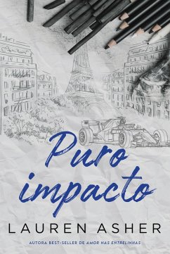 Puro impacto - Um romance para fãs de Fórmula 1 do mesmo universo de 