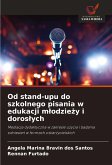 Od stand-upu do szkolnego pisania w edukacji m¿odzie¿y i doros¿ych