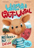Wilma und das WUT-WUSEL - Mit Herz und Mut gegen die Wut Wilma und das WUT-WUSEL - Mit Herz und Mut gegen die Wut