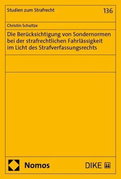 Cover Die Berücksichtigung von Sondernormen bei der strafrechtlichen Fahrlässigkeit im Licht des Strafverfassungsrechts