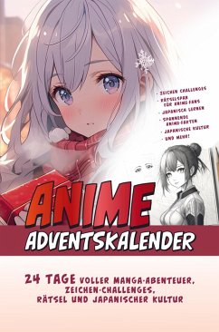 Cover Der Große Anime Adventskalender: 24 Tage voller Manga-Abenteuer, Zeichen-Challenges, Rätsel und Japanischer Kultur   Das ideale Geschenk für Anime-Fan