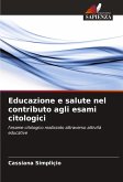 Educazione e salute nel contributo agli esami citologici