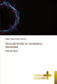 Descubriendo tu verdadera identidad Descubriendo tu verdadera identidad