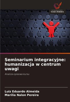 Seminarium integracyjne: humanizacja w centrum uwagi - Almeida, Luiz Eduardo;Pereira, Marília Nalon