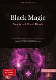 Black Magic: Dark Arts & Occult Rituals