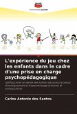 L'expérience du jeu chez les enfants dans le cadre d'une prise en charge psychopédagogique