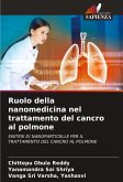 Ruolo della nanomedicina nel trattamento del cancro al polmone Ruolo della nanomedicina nel trattamento del cancro al polmone