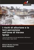 I rischi di alluvione e la loro percezione nell'area di Várzea Igreja