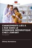 CHANGEMENTS LIÉS À L'ÂGE DANS LE SYNDROME NÉPHROTIQUE CHEZ L'ENFANT