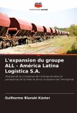 L'expansion du groupe ALL - América Latina Logística S.A.
