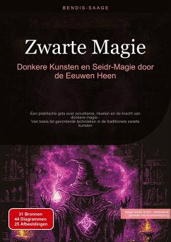 Zwarte Magie: Donkere Kunsten en Seidr-Magie door de Eeuwen Heen - Saage, Bendis