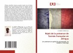 Rejet de la présence de l'armée française en Afrique Rejet de la présence de l'armée française en Afrique
