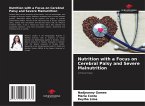 Nutrition with a Focus on Cerebral Palsy and Severe Malnutrition Nutrition with a Focus on Cerebral Palsy and Severe Malnutrition