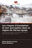 Les risques d'inondation et leur perception dans la région de Várzea Igreja