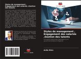 Styles de management , Engagement des salariés ,Gestion des talents Styles de management , Engagement des salariés ,Gestion des talents