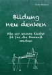 Bildung neu denken - Bild 1