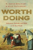 Worth Doing (eBook, ePUB) Worth Doing (eBook, ePUB)