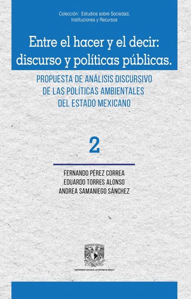Entre el hacer y el decir: discurso y políticas públicas. Propuesta de análisis discursivo de las (eBook, ePUB) Entre el hacer y el decir: discurso y políticas públicas. Propuesta de análisis discursivo de las (eBook, ePUB)