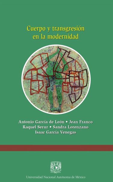 Cuerpo y transgresión en la modernidad (eBook, ePUB) Cuerpo y transgresión en la modernidad (eBook, ePUB)