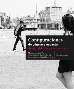 Configuraciones de género y espacio: desigualdades y resistencias (eBook, ePUB)