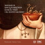 Imágenes de San Luis Bertrán entre el viejo y el nuevo mundo (eBook, ePUB)