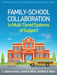 Family-School Collaboration in Multi-Tiered Systems of Support (eBook, ePUB) - Garbacz, S. Andrew; Minch, Devon R.; Weist, Mark D.