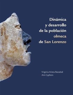 Dinámica y desarrollo de la población olmeca en San Lorenzo (eBook, ePUB) - Arieta Baizabal, Virginia; Cyphers, Ann