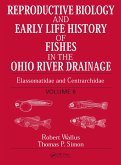 Reproductive Biology and Early Life History of Fishes in the Ohio River Drainage (eBook, ePUB)