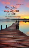 Gedichte und Zeilen für dich (eBook, ePUB) Gedichte und Zeilen für dich (eBook, ePUB)