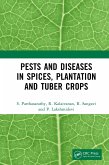 Pests and Diseases in Spices, Plantation and Tuber Crops (eBook, PDF) Pests and Diseases in Spices, Plantation and Tuber Crops (eBook, PDF)