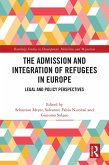 The Admission and Integration of Refugees in Europe (eBook, ePUB)