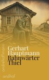Bahnwärter Thiel (eBook, ePUB) Bahnwärter Thiel (eBook, ePUB)