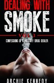 Dealing With Smoke (Power and Sacrifice Book 3) (eBook, ePUB)