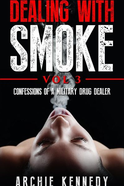 Dealing With Smoke (Power and Sacrifice Book 3) (eBook, ePUB) Dealing With Smoke (Power and Sacrifice Book 3) (eBook, ePUB)