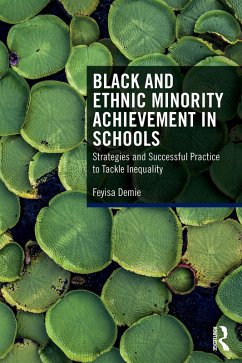 Black and Ethnic Minority Achievement in Schools (eBook, PDF) - Demie, Feyisa
