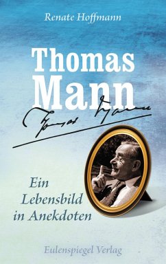 Cover Thomas Mann - Ein Lebensbild in Anekdoten