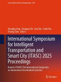 International Symposium for Intelligent Transportation and Smart City (Itasc) 2025 Proceedings International Symposium for Intelligent Transportation and Smart City (Itasc) 2025 Proceedings