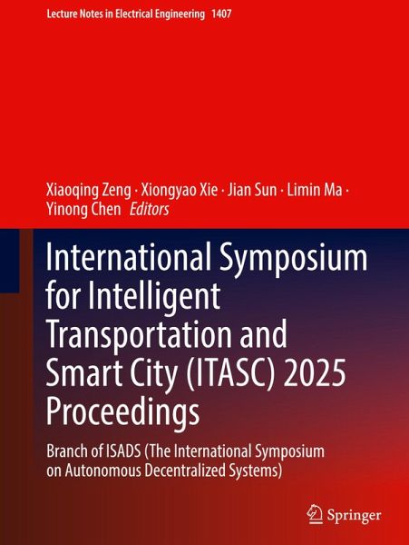 International Symposium for Intelligent Transportation and Smart City (ITASC) 2025 Proceedings