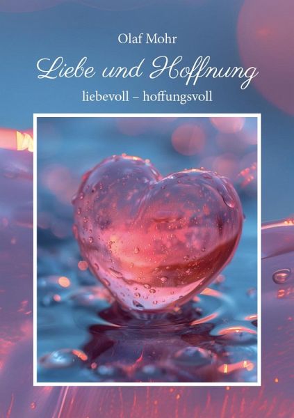 Liebe und Hoffnung Liebe und Hoffnung