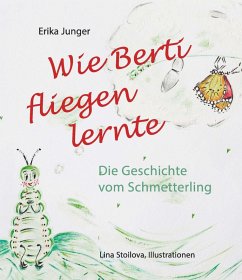 Wie Berti fliegen lernte - Junger, Erika