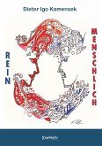 Rein menschlich Rein menschlich